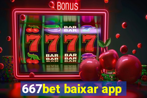 667bet baixar app